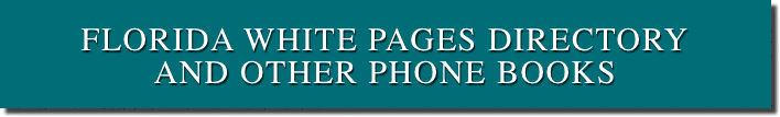 FLORIDA WHITE PAGES DIRECTORY 