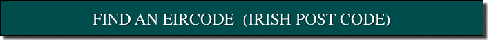 FIND AN EIRCODE  (IRISH