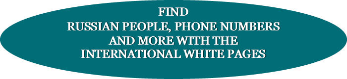FIND RUSSIAN PEOPLE, PHONE NUMBERS 